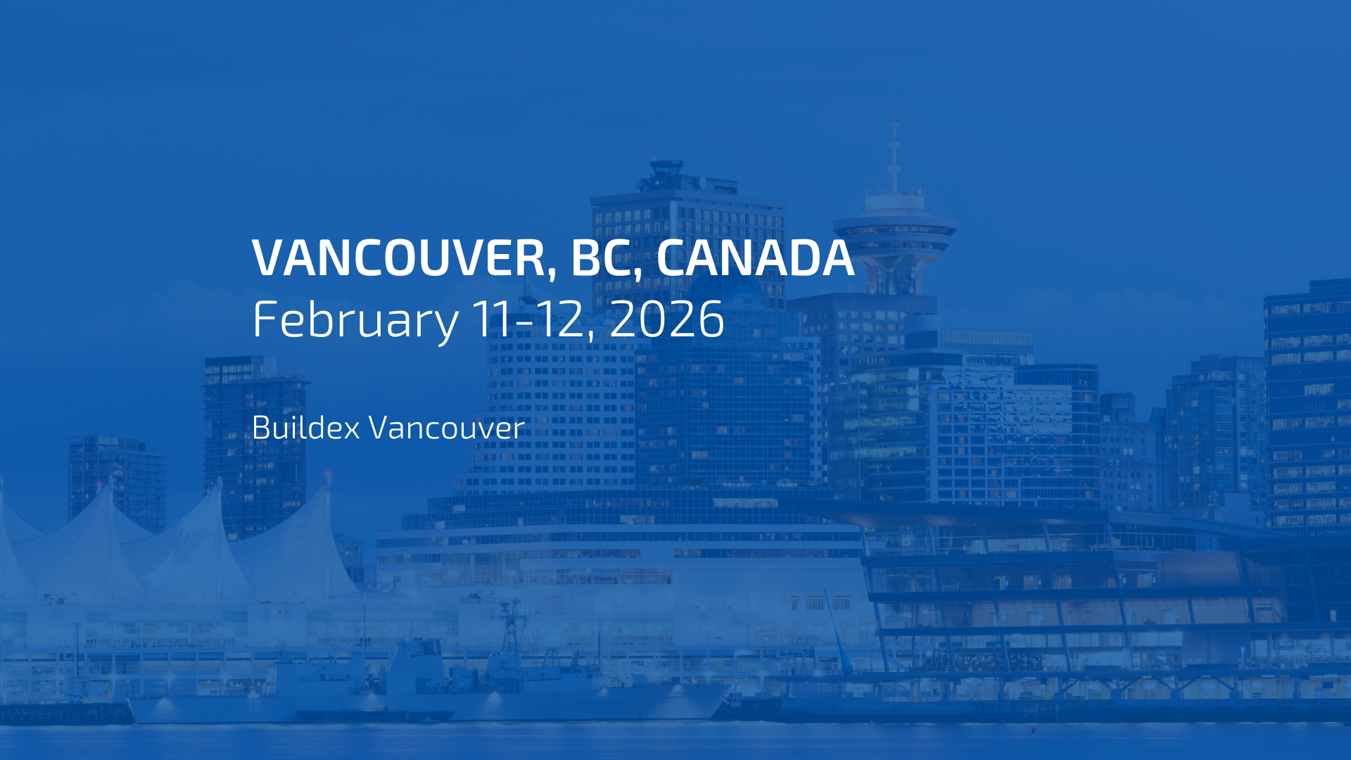 Buildex Vancouver will take place from February 11th-12th